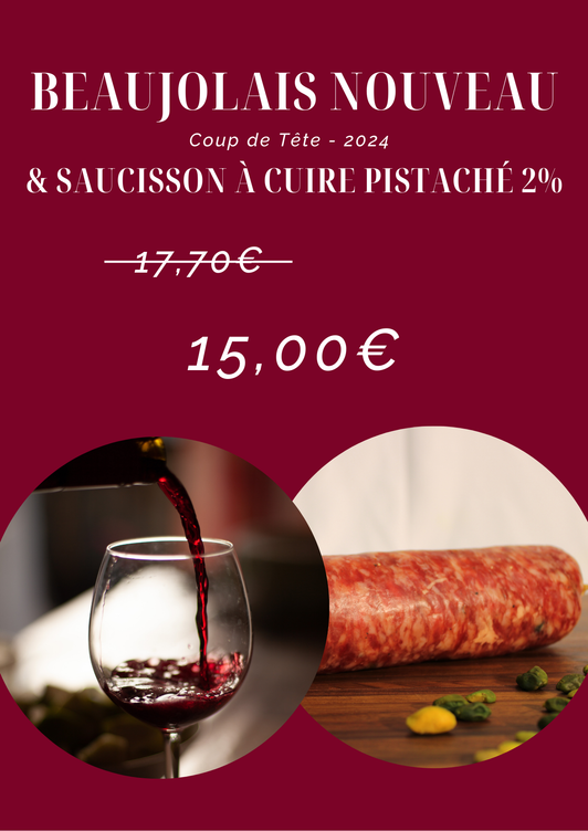 Saucisson à Cuire Pistaché 2% + 1 Bouteille de Beaujolais Nouveau 